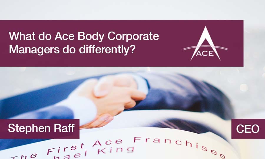 What do Ace Body Corporate managers do differently