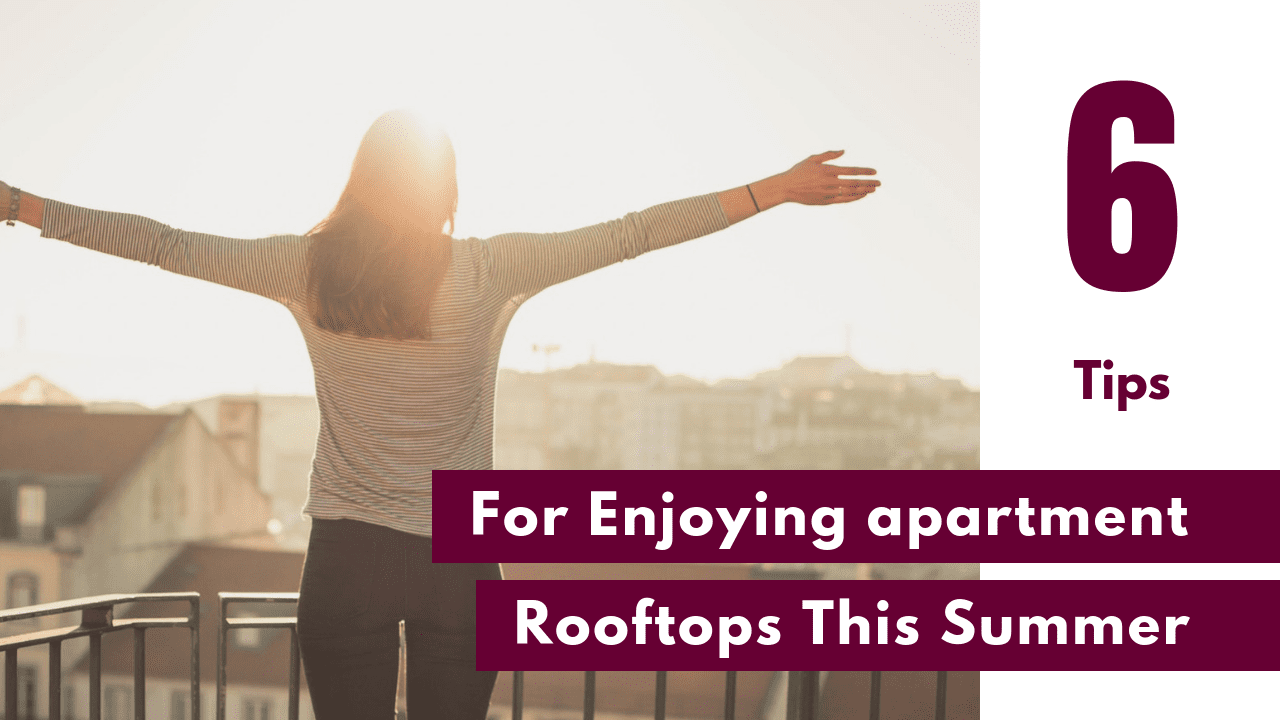 APARTMENT ROOFTOPS – SUMMER SAFETY