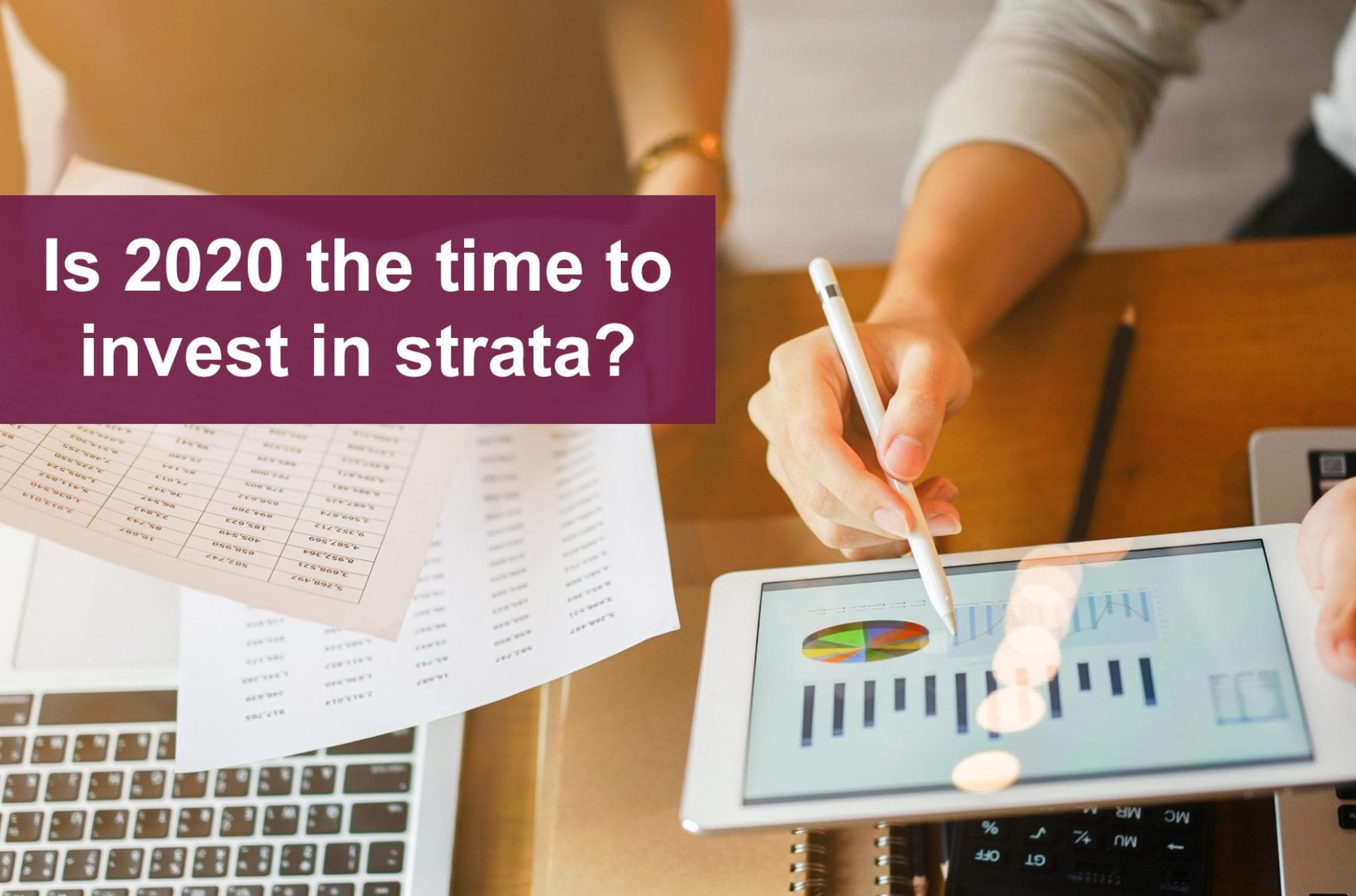 Is 2020 the time to invest in strata?