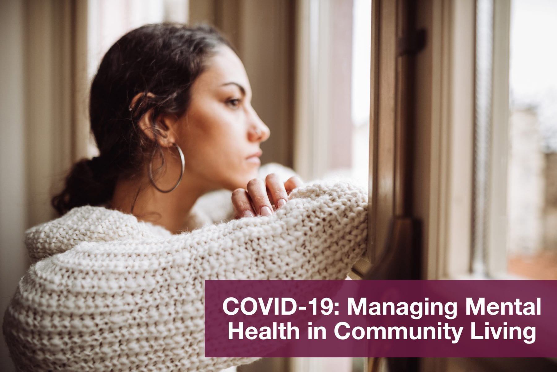 COVID-19: managing mental health in community living