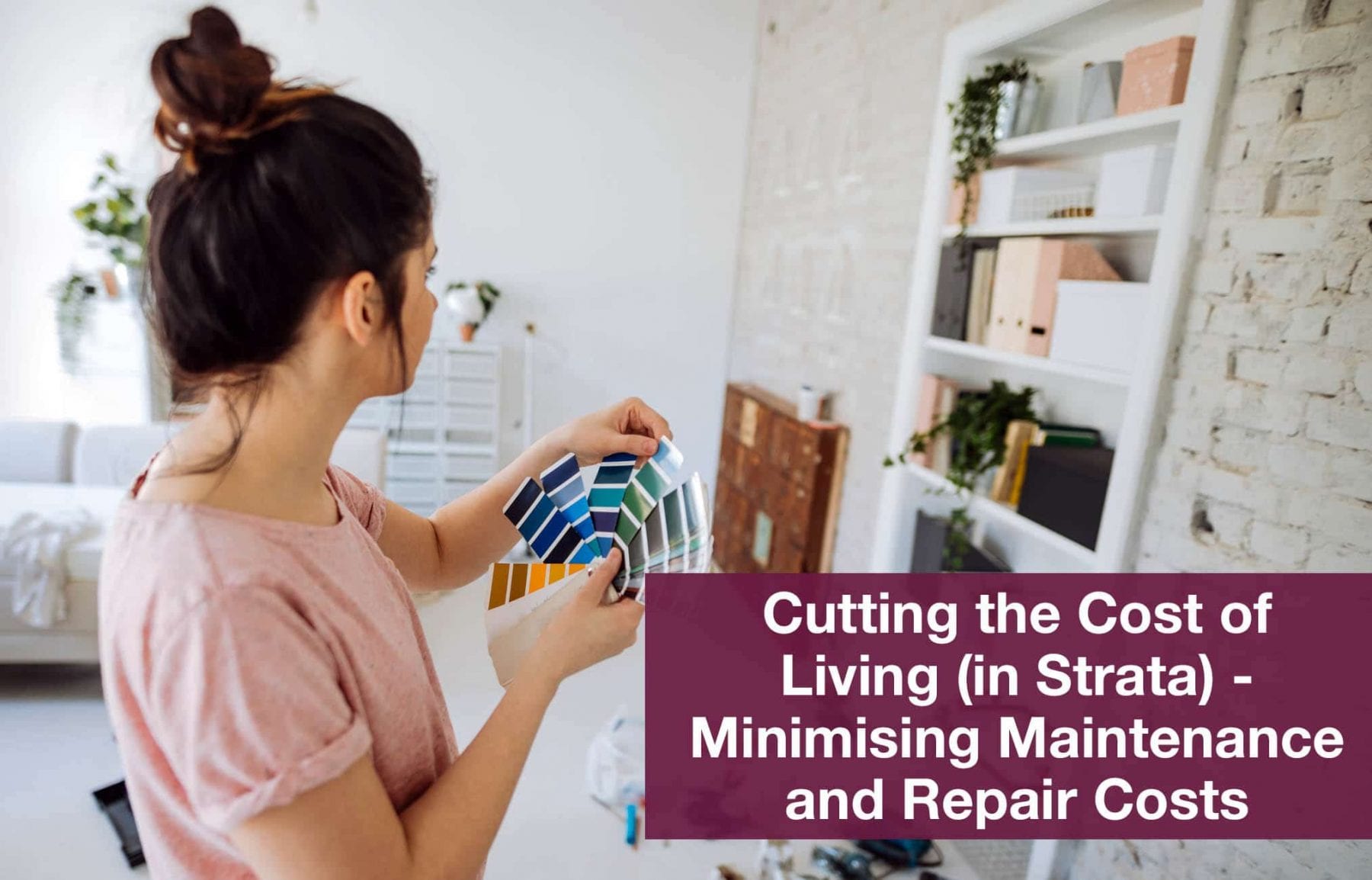 Cutting the cost of living (in strata) - minimising maintenance and repair costs