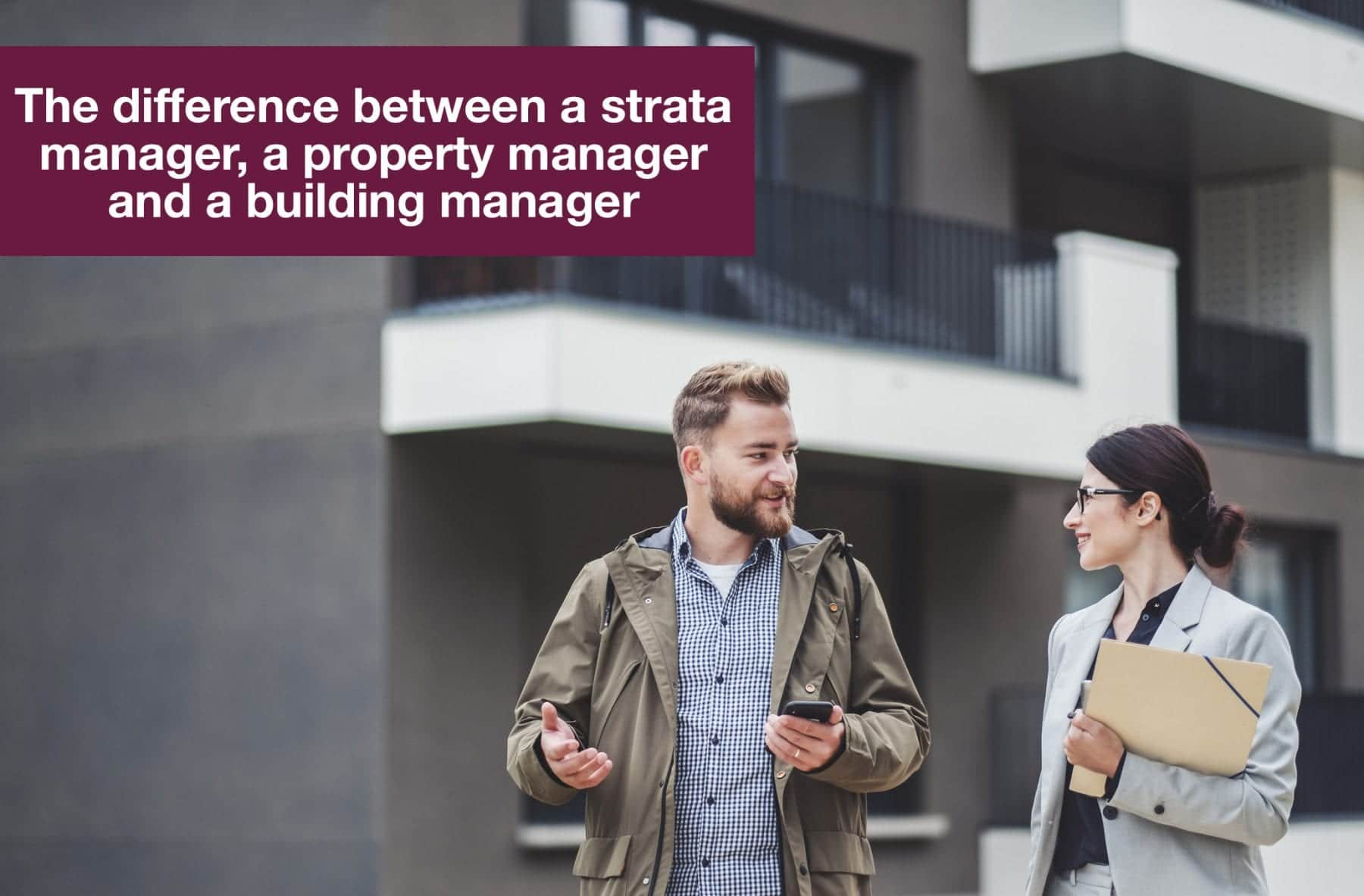 Strata manager and property manager